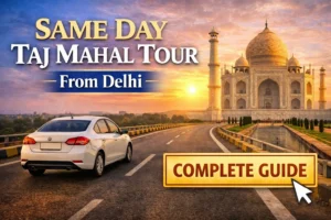 Same Day Taj Mahal Tour starting from Delhi